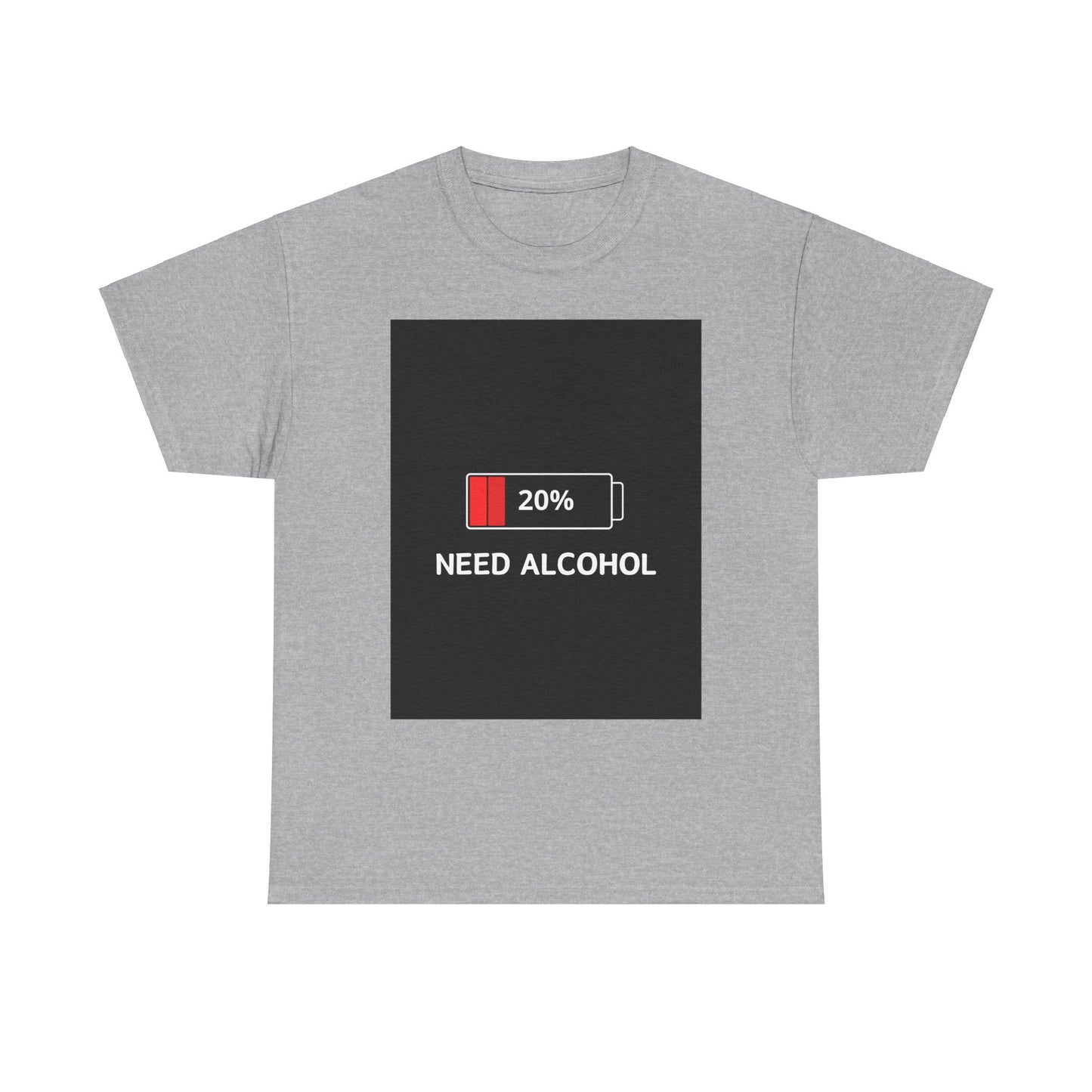 Funny Need Alcohol Unisex Heavy Cotton Tee - Funny Graphic T-Shirt for Party Lovers